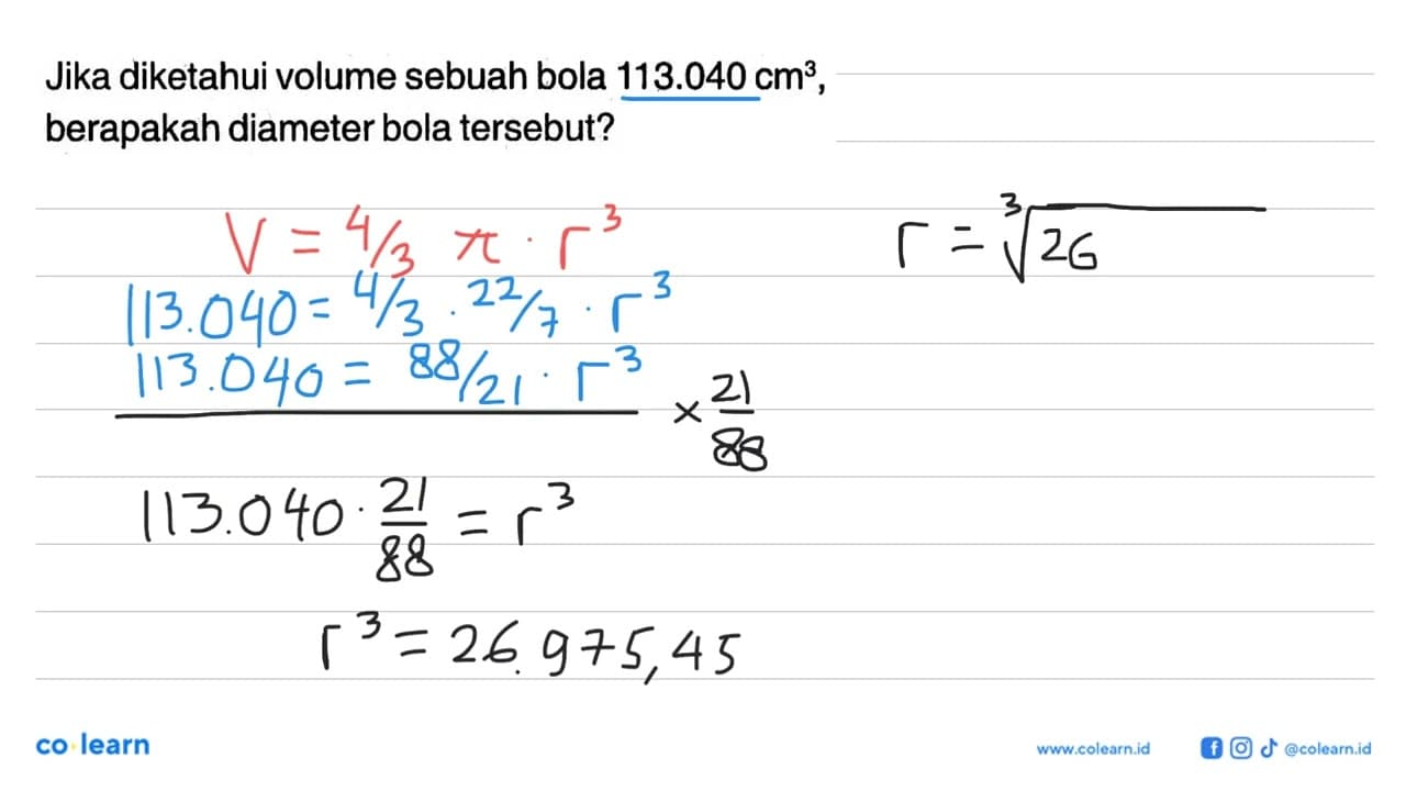 Jika diketahui volume sebuah bola 113.040 cm^3 , berapakah