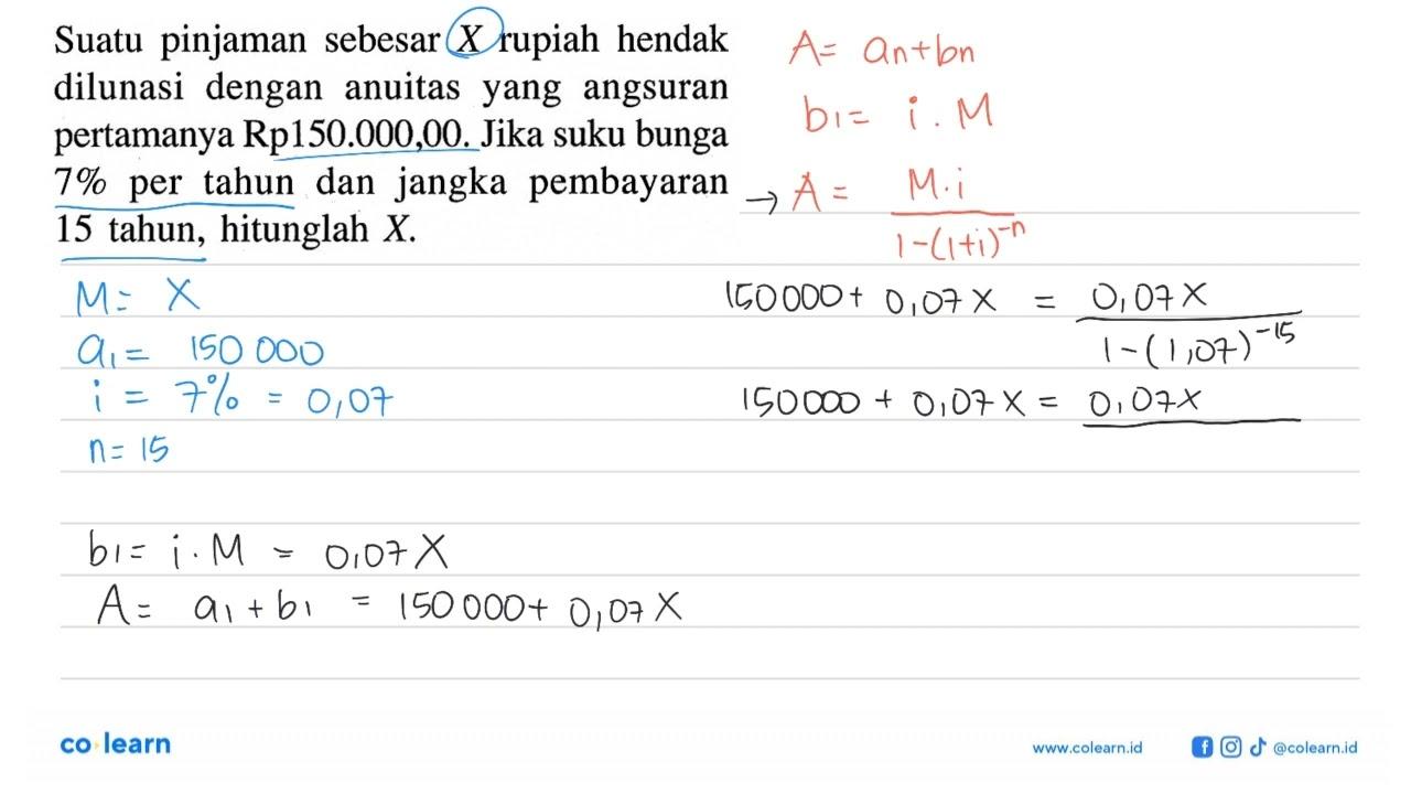 Suatu pinjaman sebesar X rupiah hendak dilunasi dengan