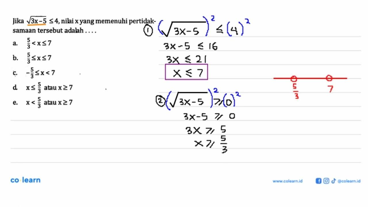 Jika akar(3x-5) <=4,nilai x yang memenuhi pertidak- samaan