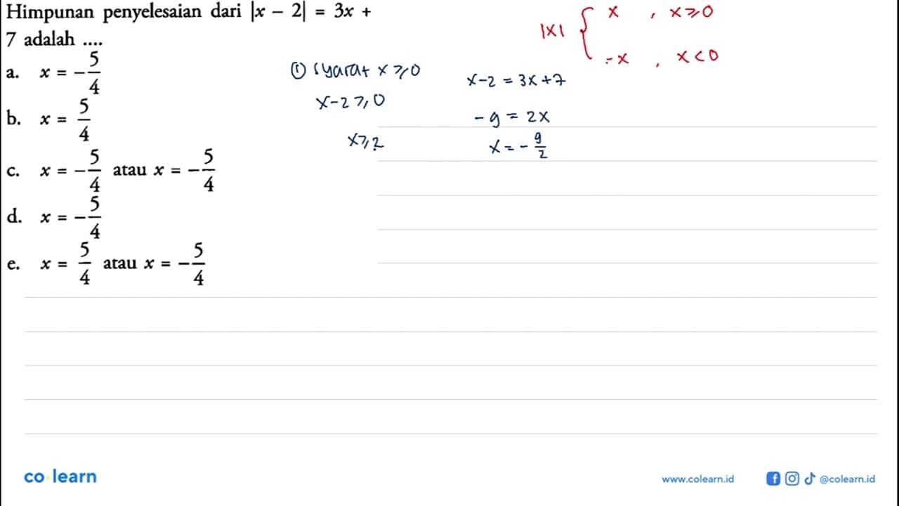 Himpunan penyelesaian dari |x-2| = 3x+7 adalah....