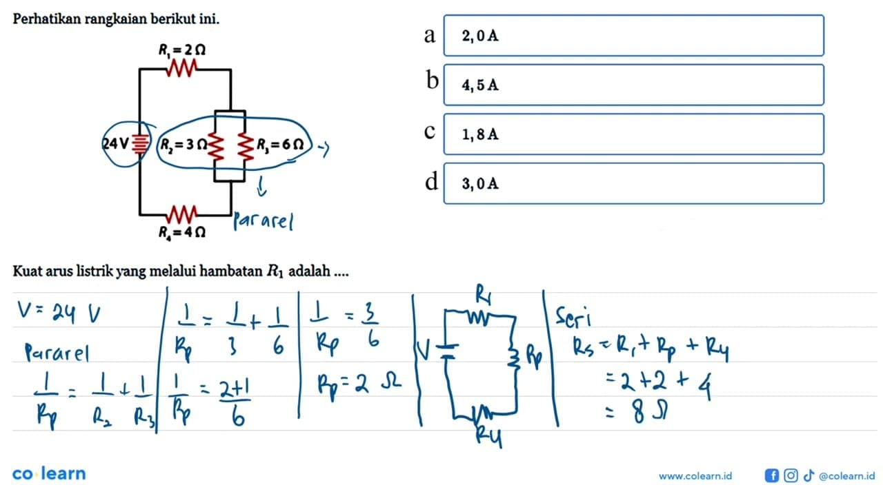 Perhatikan rangkaian berikut ini. Kuat arus listrik yang