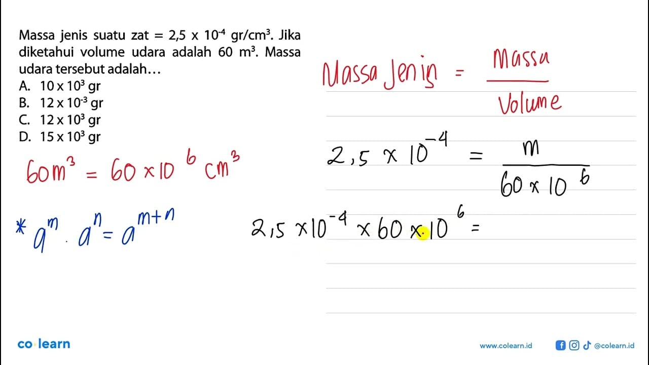 Massa jenis suatu = 2,5 x 10^(-4) gr/cm^3. Jika zat