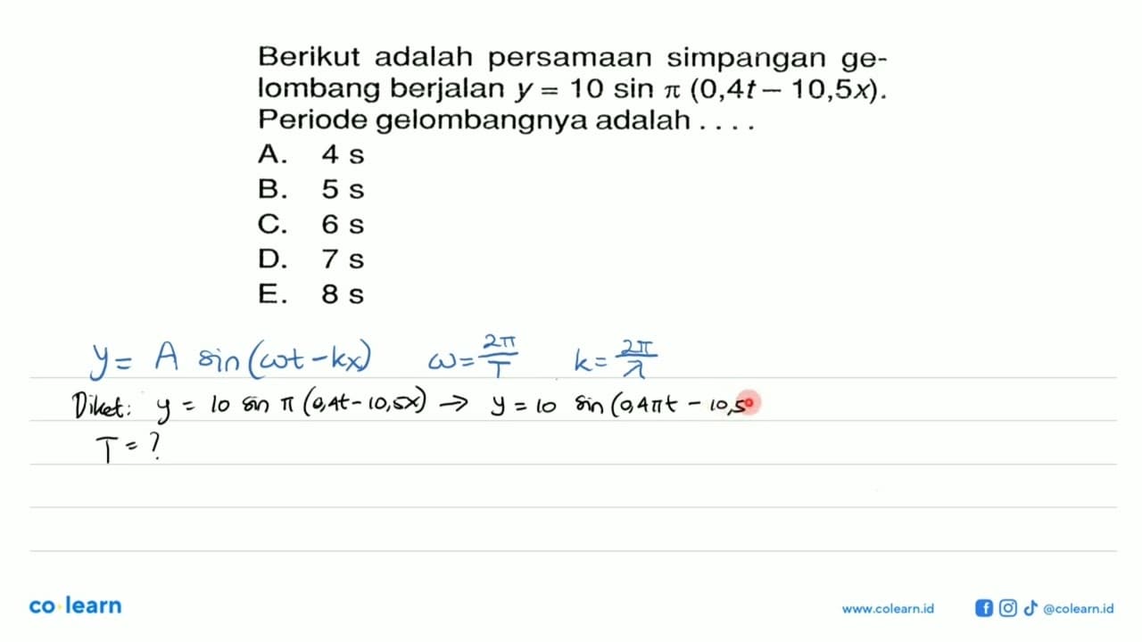 Berikut adalah persamaan simpangan gelombang berjalan y=10