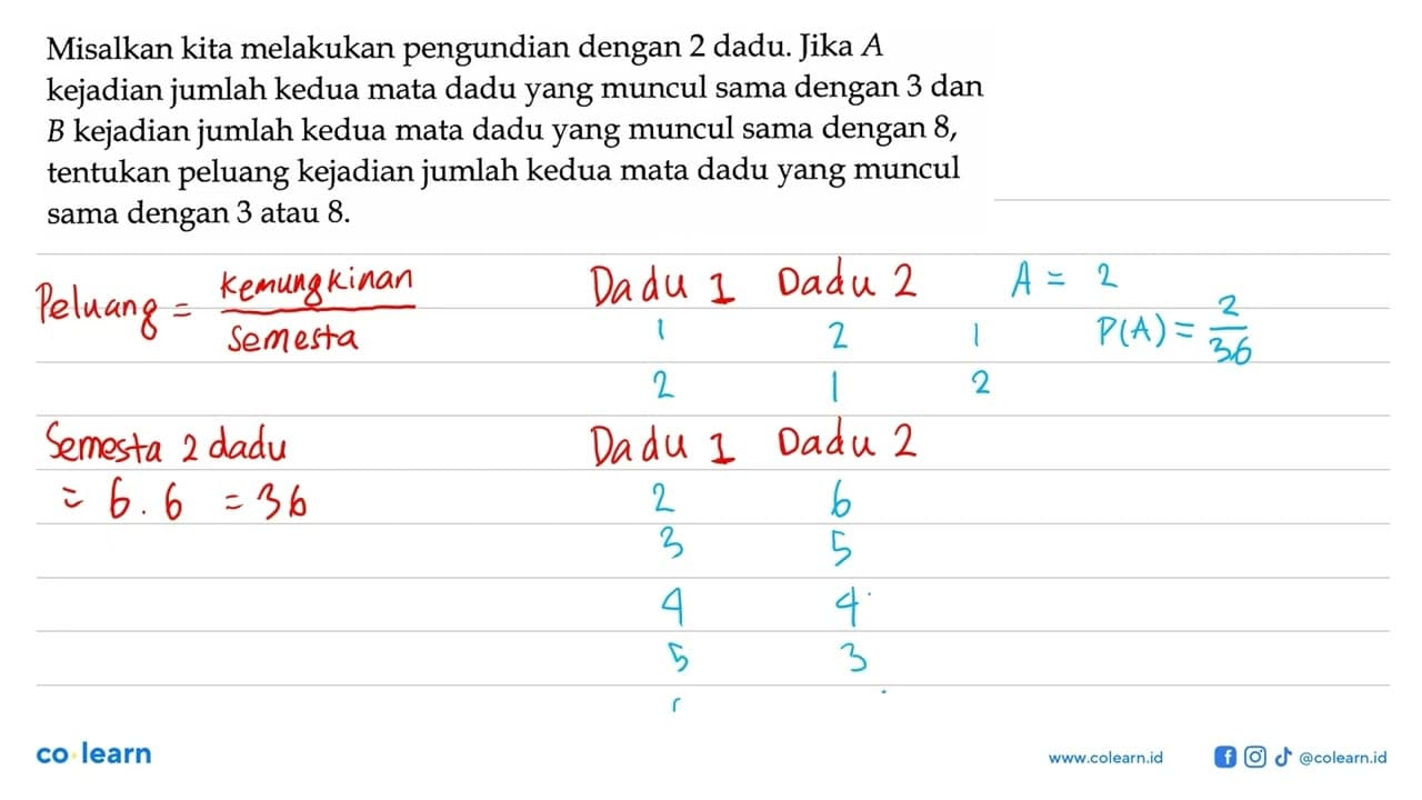 Misalkan kita melakukan pengundian dengan 2 dadu. Jika A