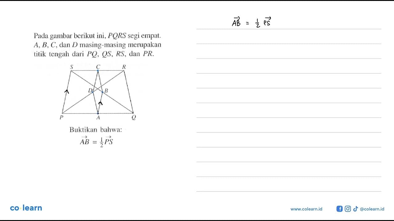 Pada gambar berikut ini, P Q R S segi empat. A, B, C , dan