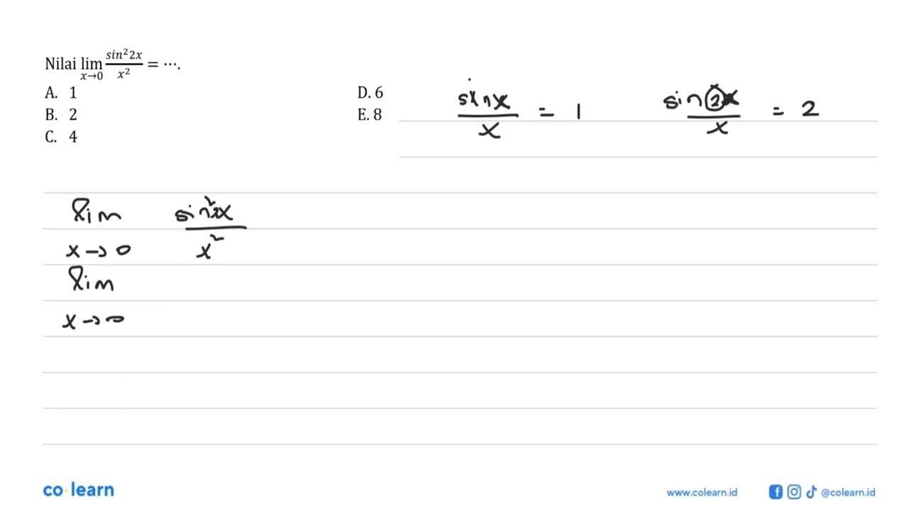 Nilai lim x->0 (sin^2 x)/x^2=....