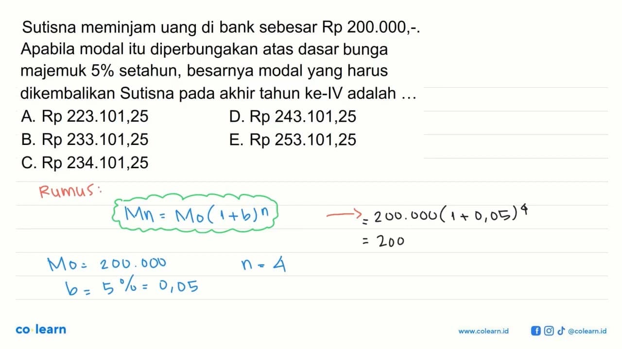 Sutisna meminjam uang di bank sebesar Rp 200.000,-Apabila