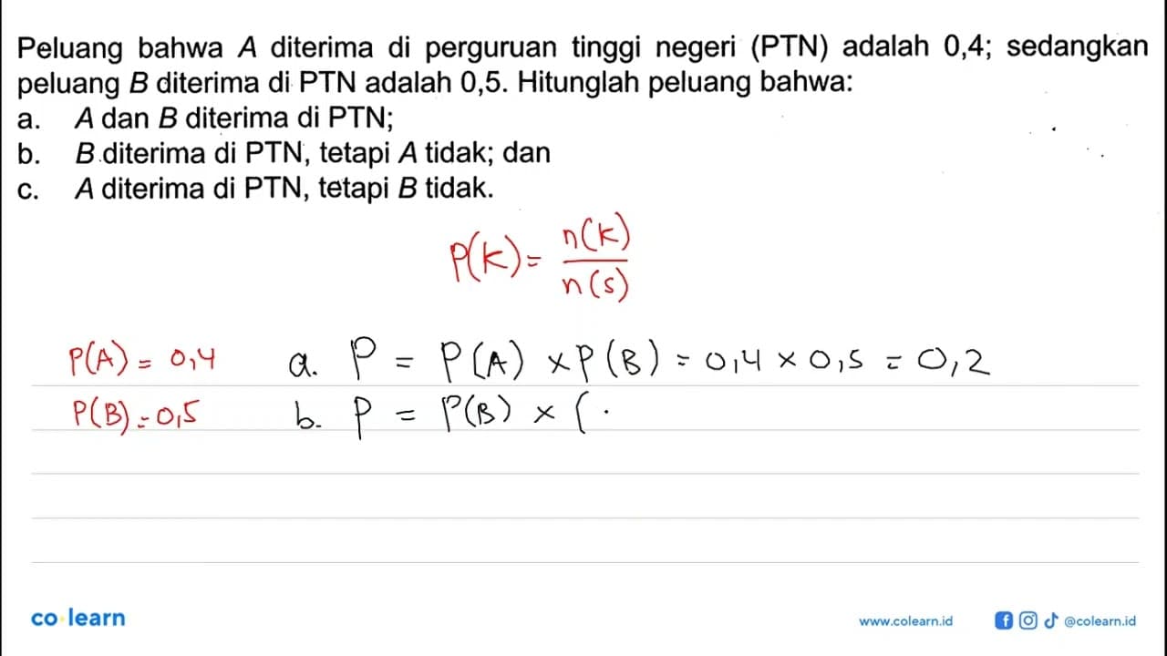 Peluang bahwa A diterima di perguruan tinggi negeri (PTN)