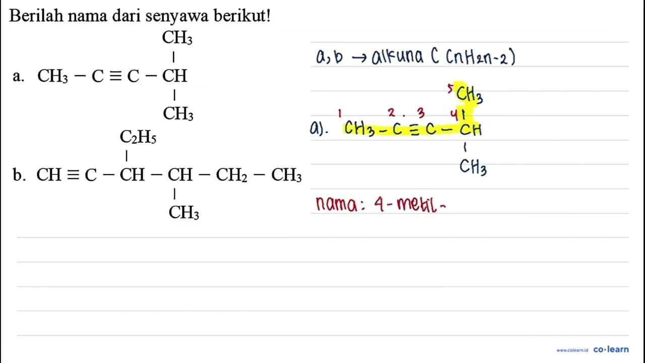 Berilah nama dari senyawa berikut! a. CH3 CH3 C C CH CH3