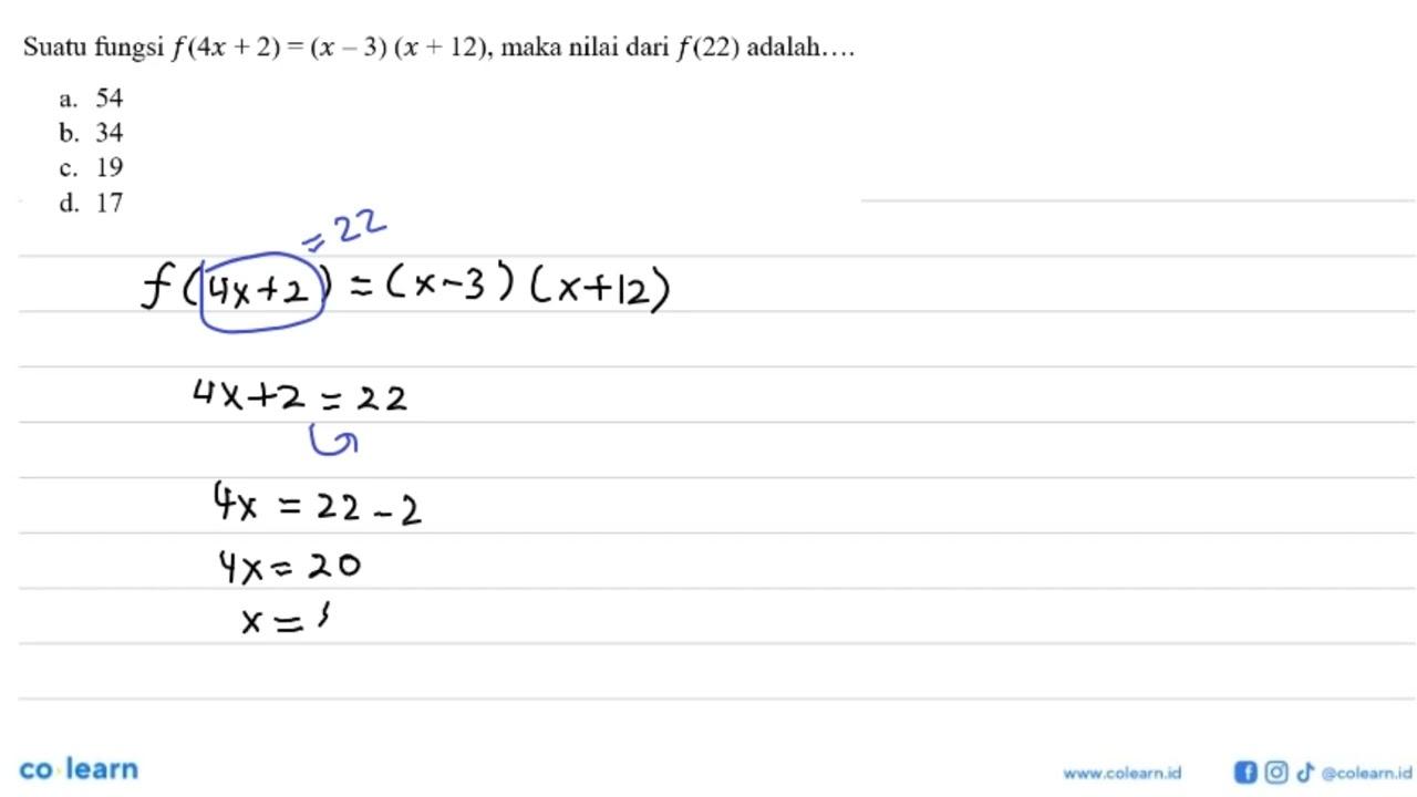 Suatu fungsi f(4x + 2) = (x - 3)(x + 12), maka nilai dari