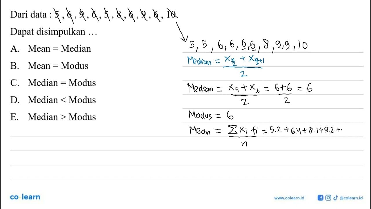 Dari data 5 6 , 9 , 6 , 5 , 8 , 6 , 9 ,6 , 10 Dapat