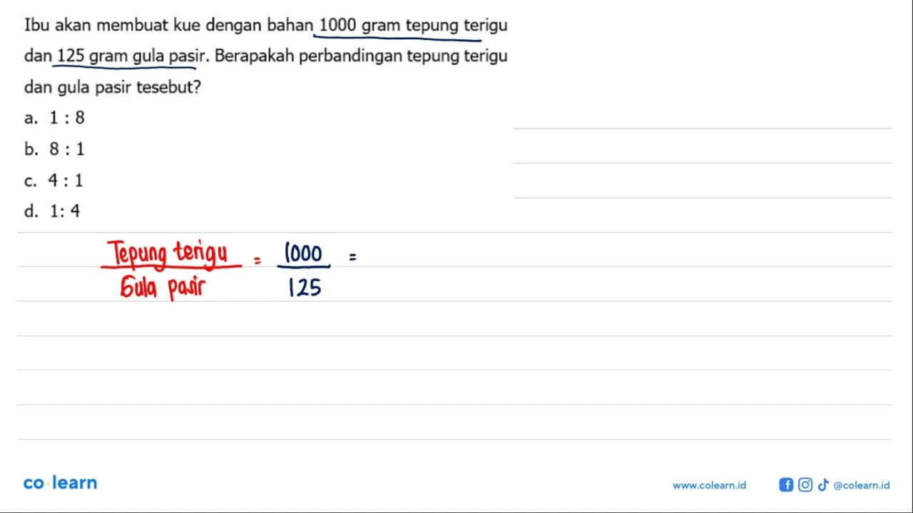 Ibu akan membuat kue dengan bahan 1000 gram tepung terigu