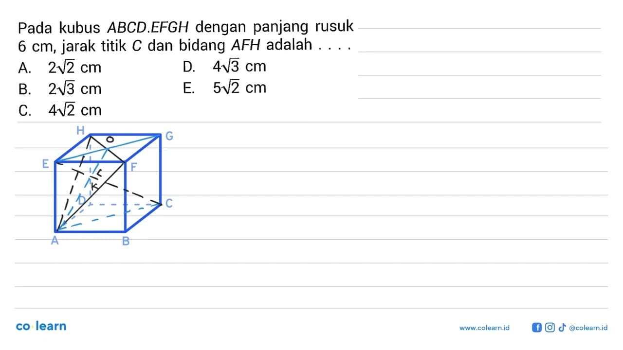 Pada kubus ABCD.EFGH dengan panjang rusuk 6 cm, jarak titik