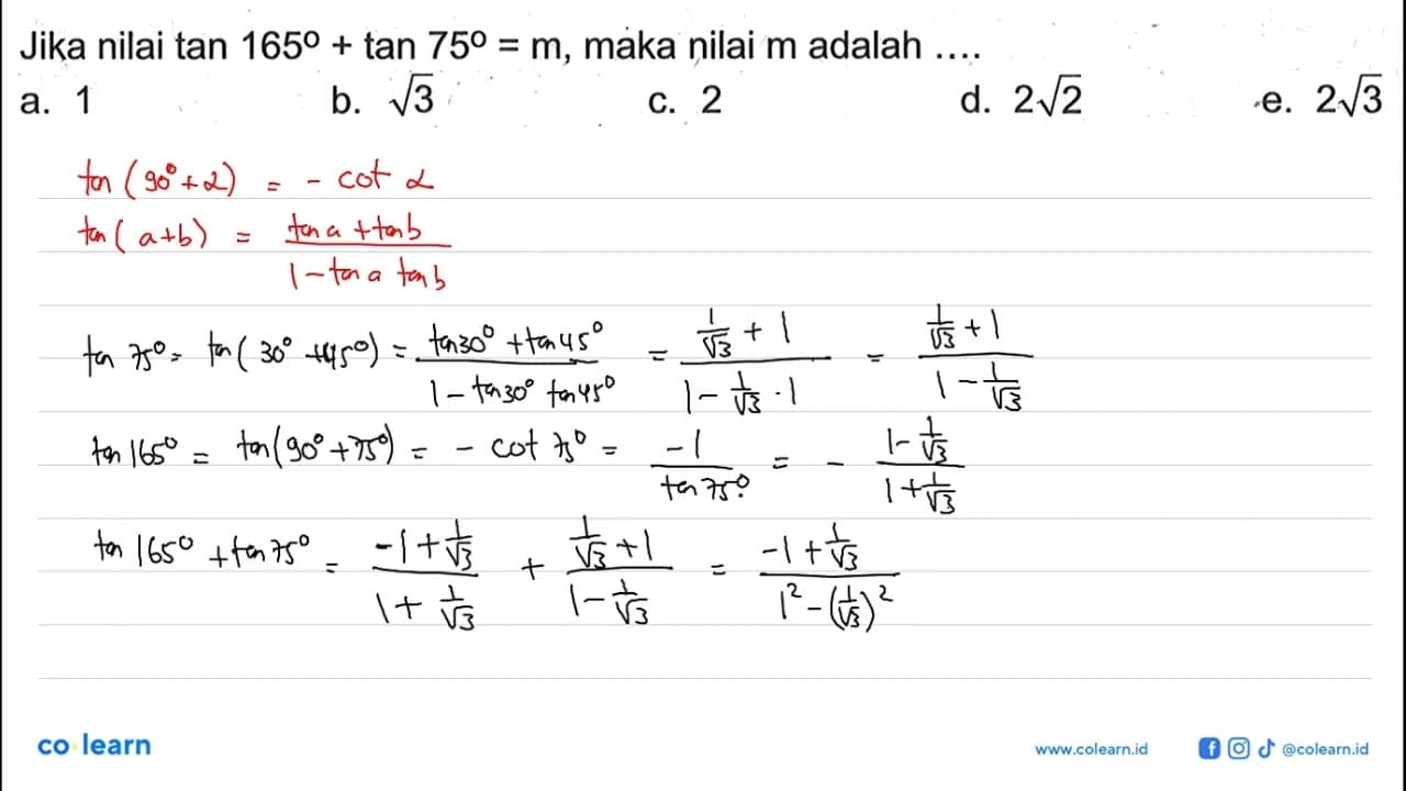 Jika nilai tan 165+tan 75=m, maka nilai m adalah ....