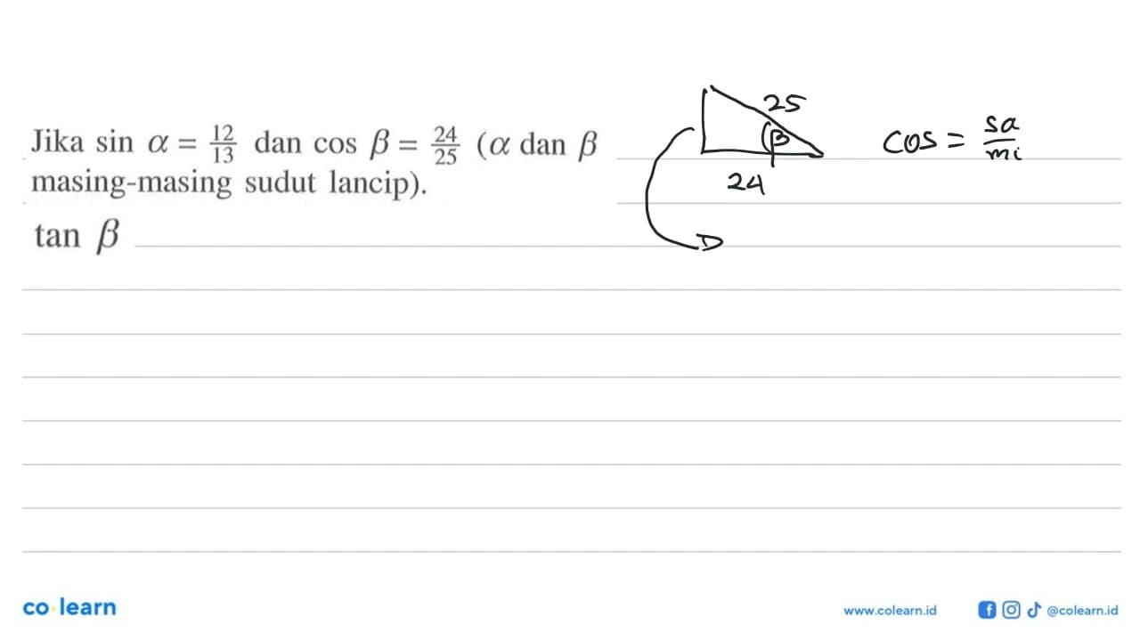 Jika sin alpha=12/13 dan cos beta=24/25(alpha dan beta