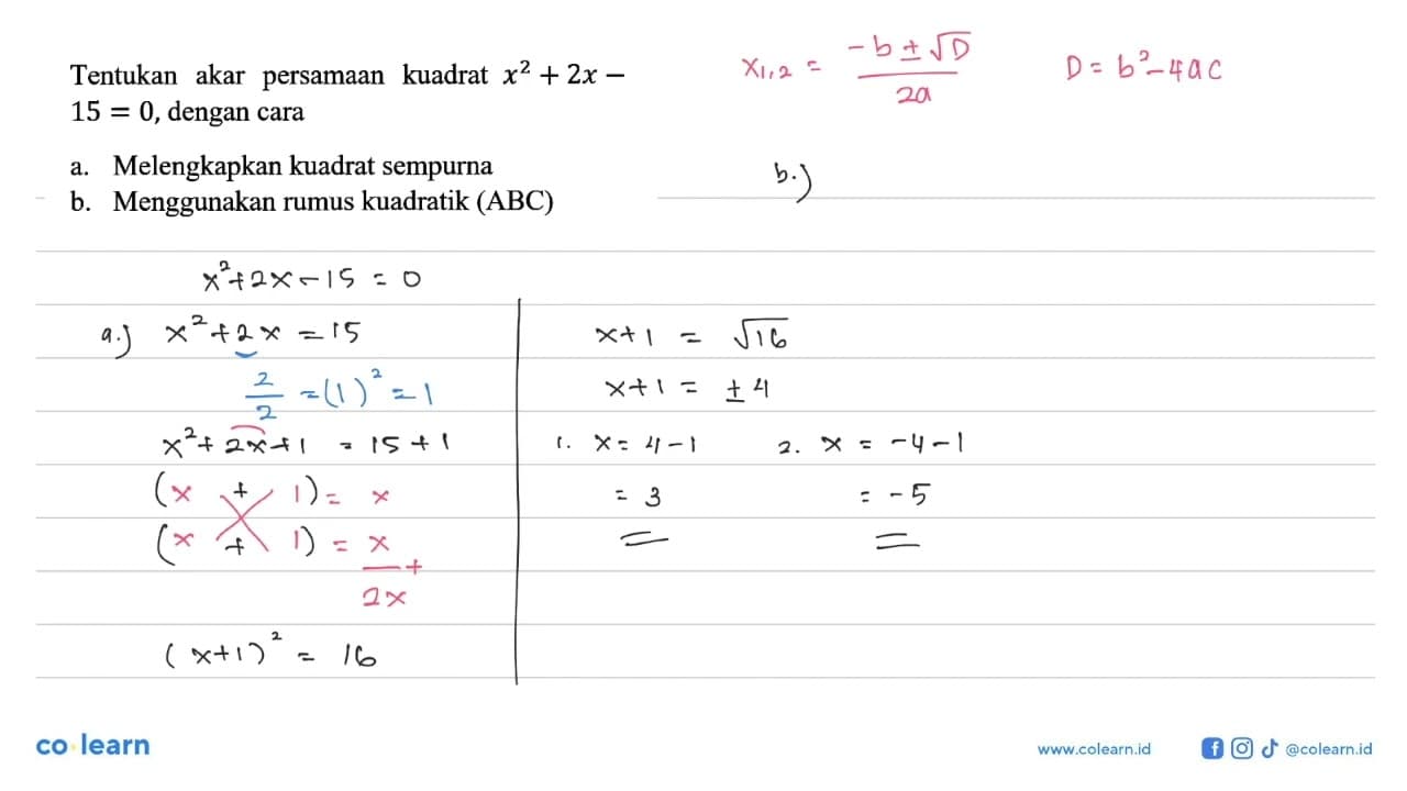 Tentukan akar persamaan kuadrat x^2 + 2x - 15 = 0, dengan