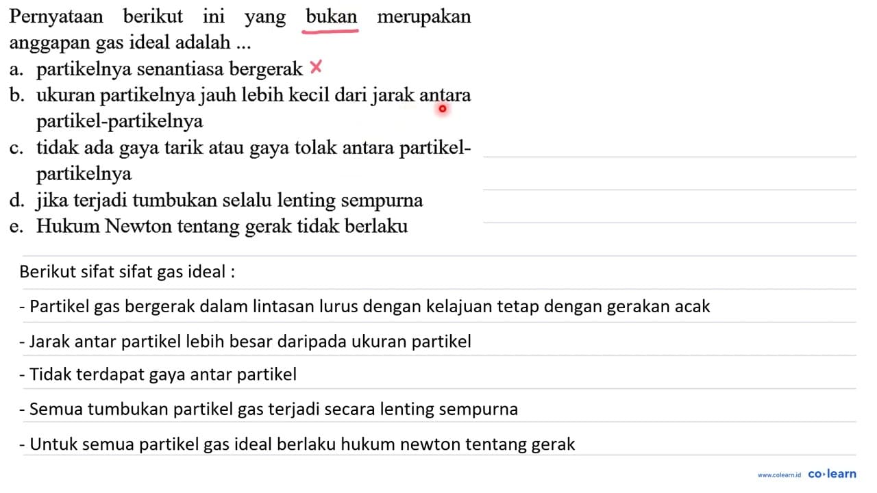 Pernyataan berikut ini yang bukan merupakan anggapan gas