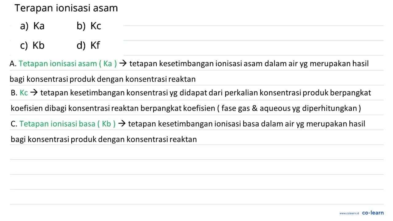 Terapan ionisasi asam a) Ka b) Kc c) Kb d) Kf