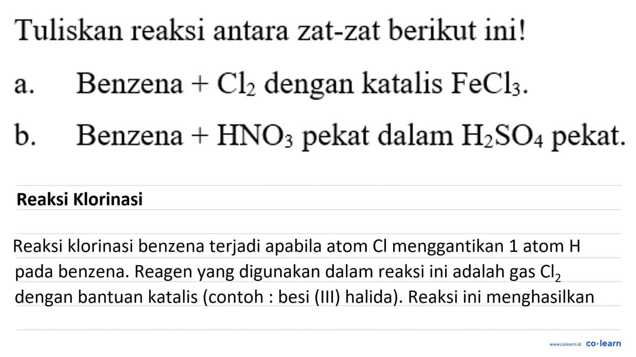 Tuliskan reaksi antara zat-zat berikut ini! a. Benzena +Cl2