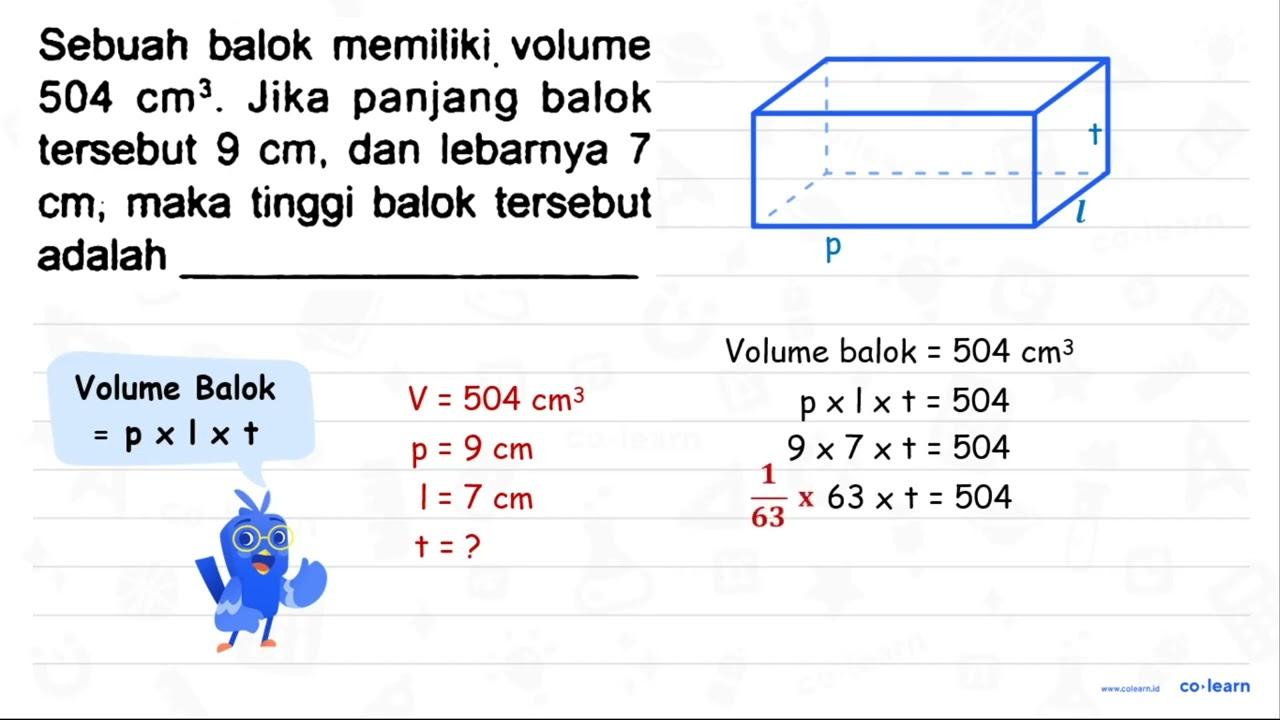 Sebuah balok memiliki. volume 504 cm^(3) . Jika panjang