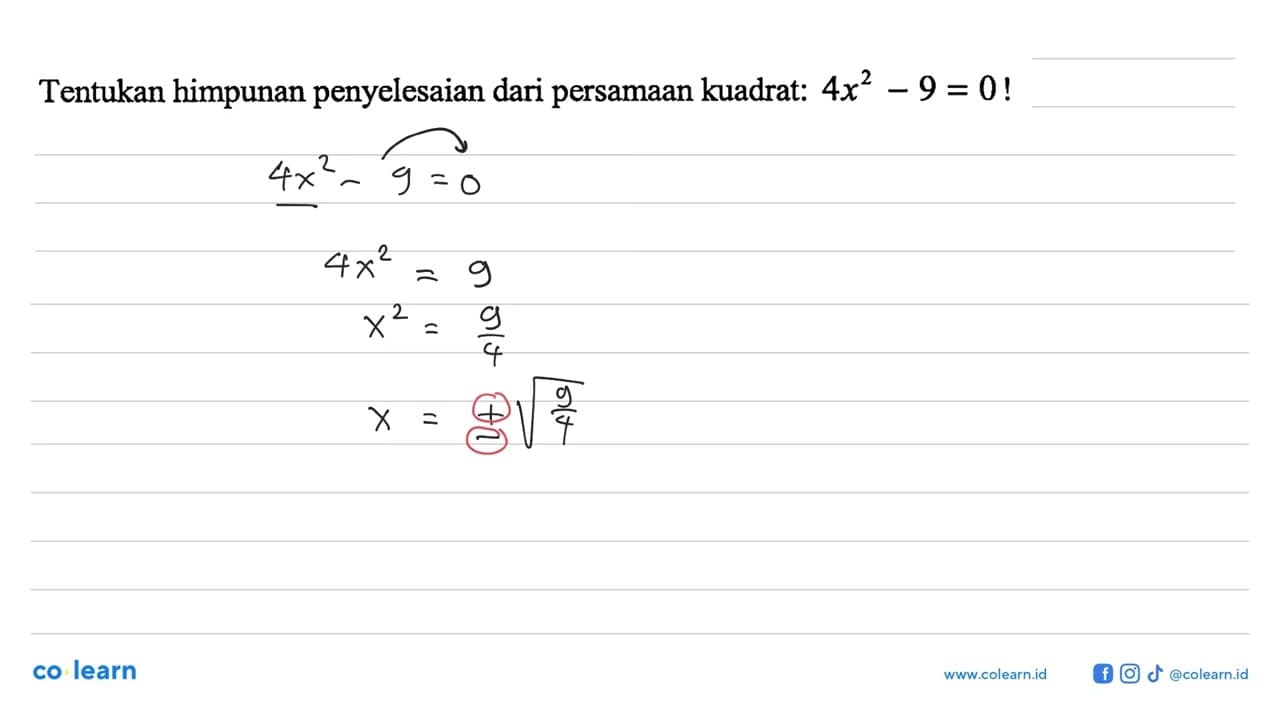 Tentukan himpunan penyelesaian dari persamaan kuadrat: 4x^2