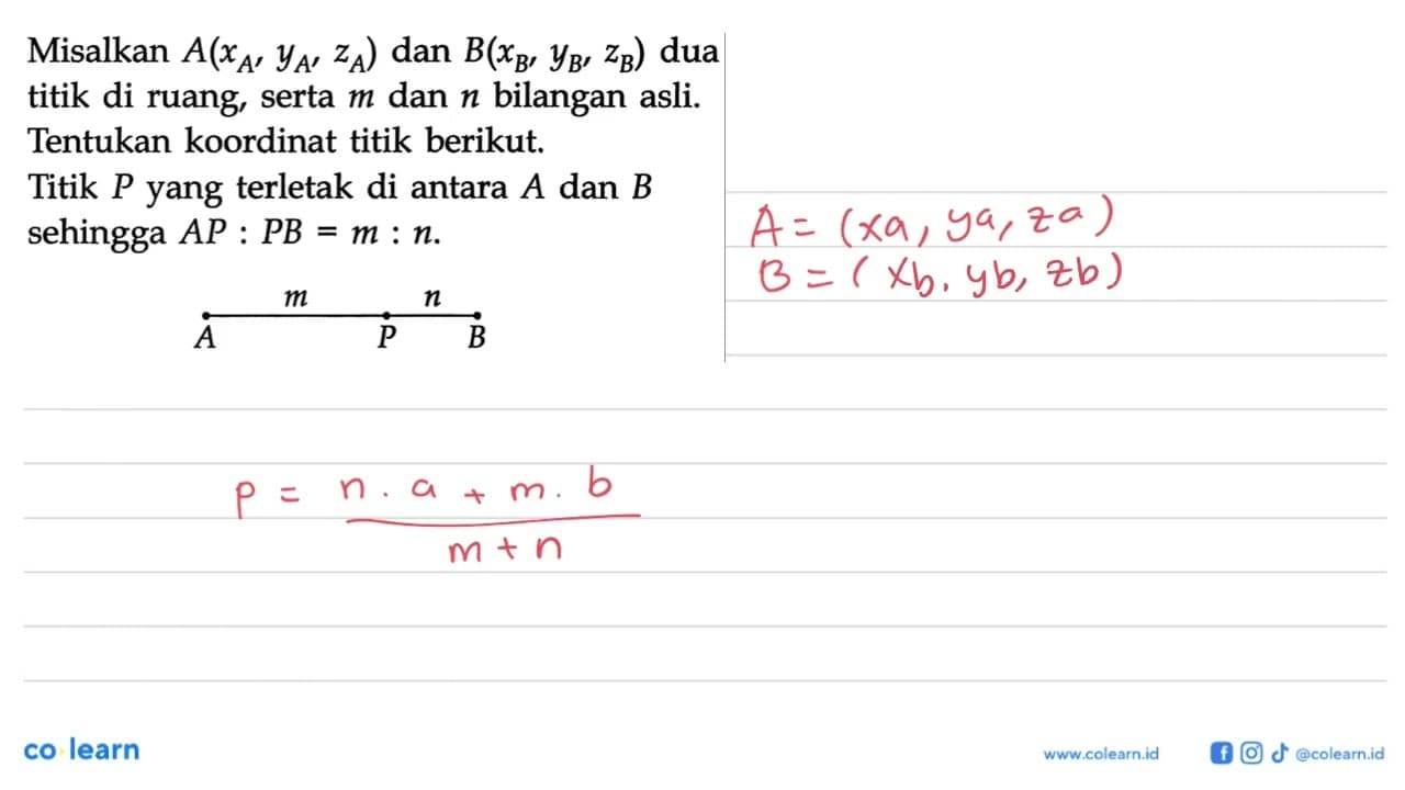 Misalkan A(xA, yA, zA) dan B(xB, yB, zB) dua titik di