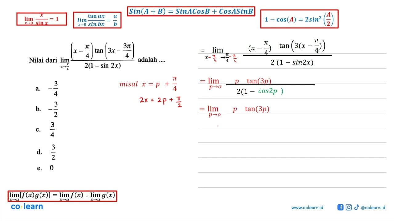 Nilai dari limx->pi/4 ((x-pi/4)tan(3x-3pi/4)/(2(1-sin2x))