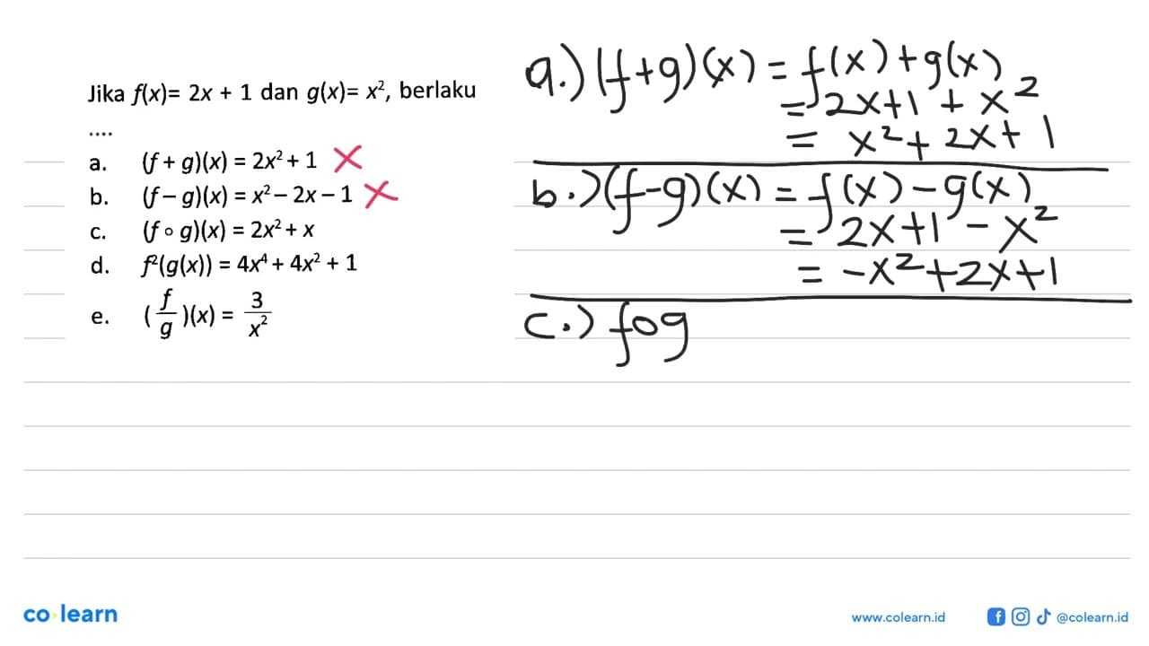 Jika f(x)=2x+1 dan g(x)=x^2 , berlakua. (f+g)(x)=2x^2+1 b.