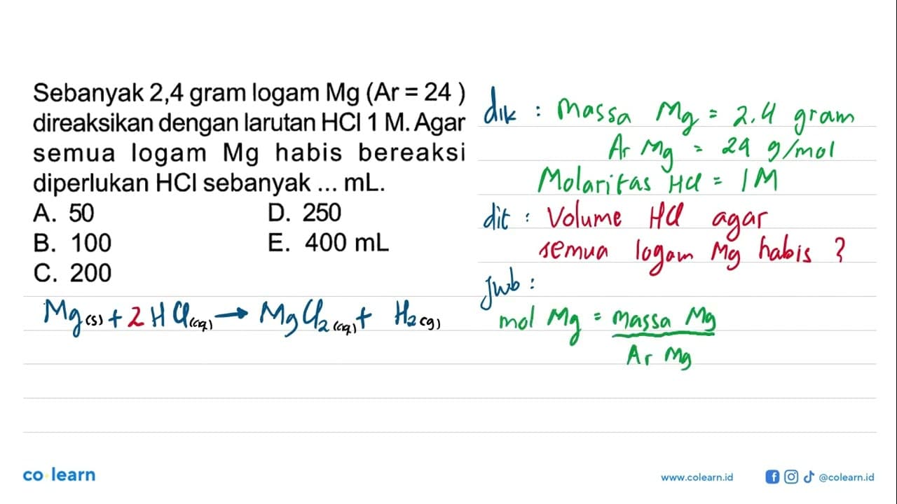 Sebanyak 2,4 gram logam Mg(Ar=24) direaksikan dengan