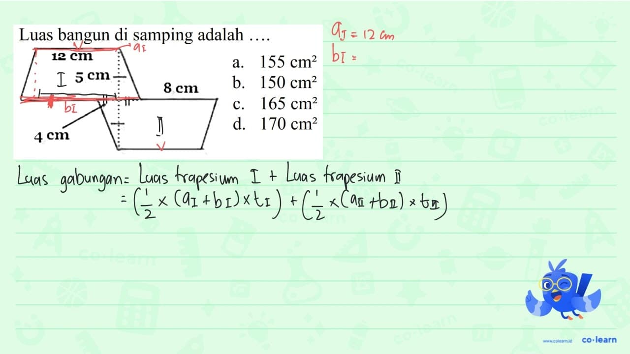 Luas bangun di samping adalah ... . a. 155 cm^2 b. 150 cm^2