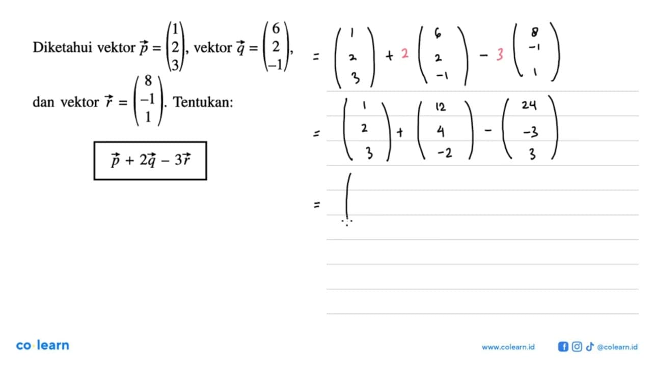 Diketahui vektor p=(1 2 3) , vektor q=(6 2 -1) , dan vektor