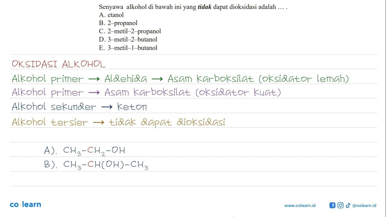 Senyawa alkohol di bawah ini yang tidak dapat dioksidasi