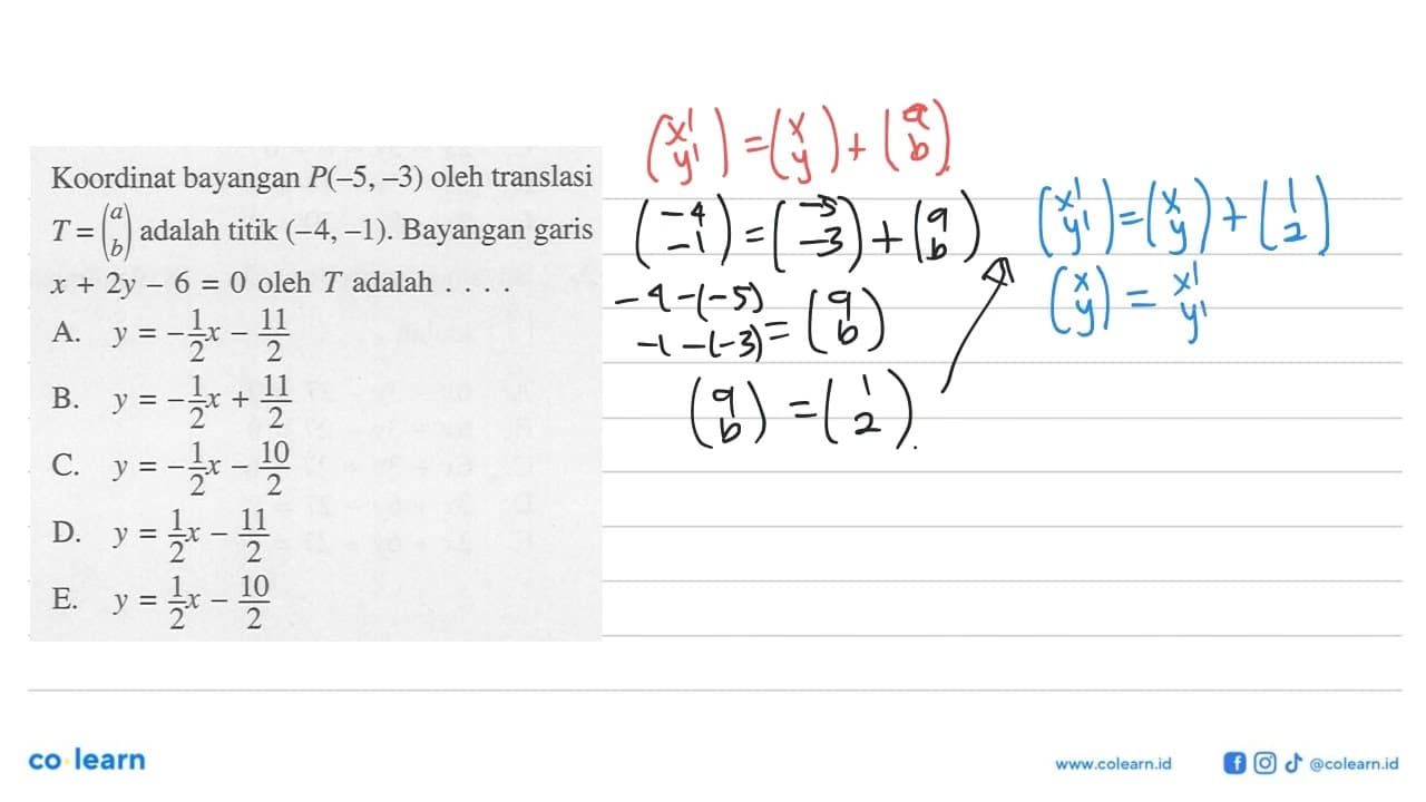 Koordinat bayangan P(-5,-3) oleh translasi T = (a b) adalah