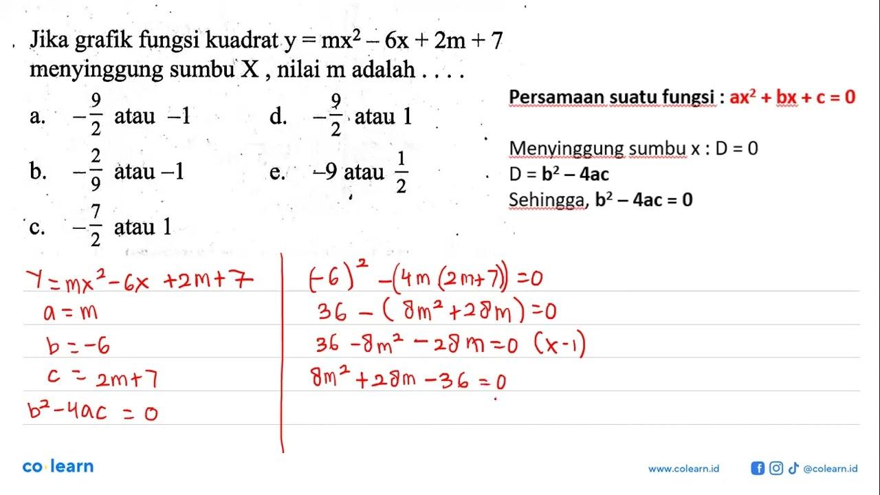 Jika grafik fungsi kuadrat y=mx^2-6x+2m+7 menyinggung sumbu