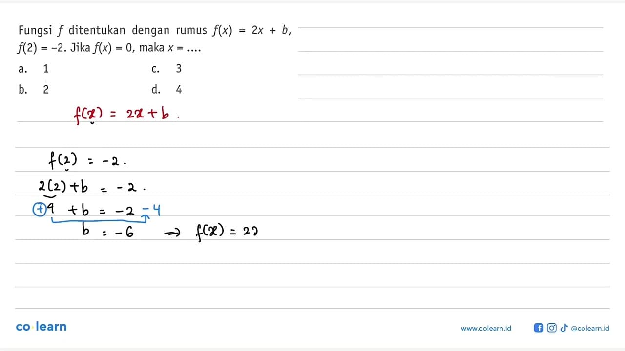 Fungsi f ditentukan dengan rumus f(x)=2 x+b , f(2)=-2 .