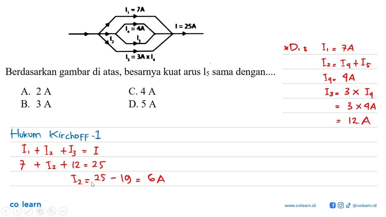 Perhatikan gambar di bawah ini! I = 25 A I1 = 7 A I2 I3 =