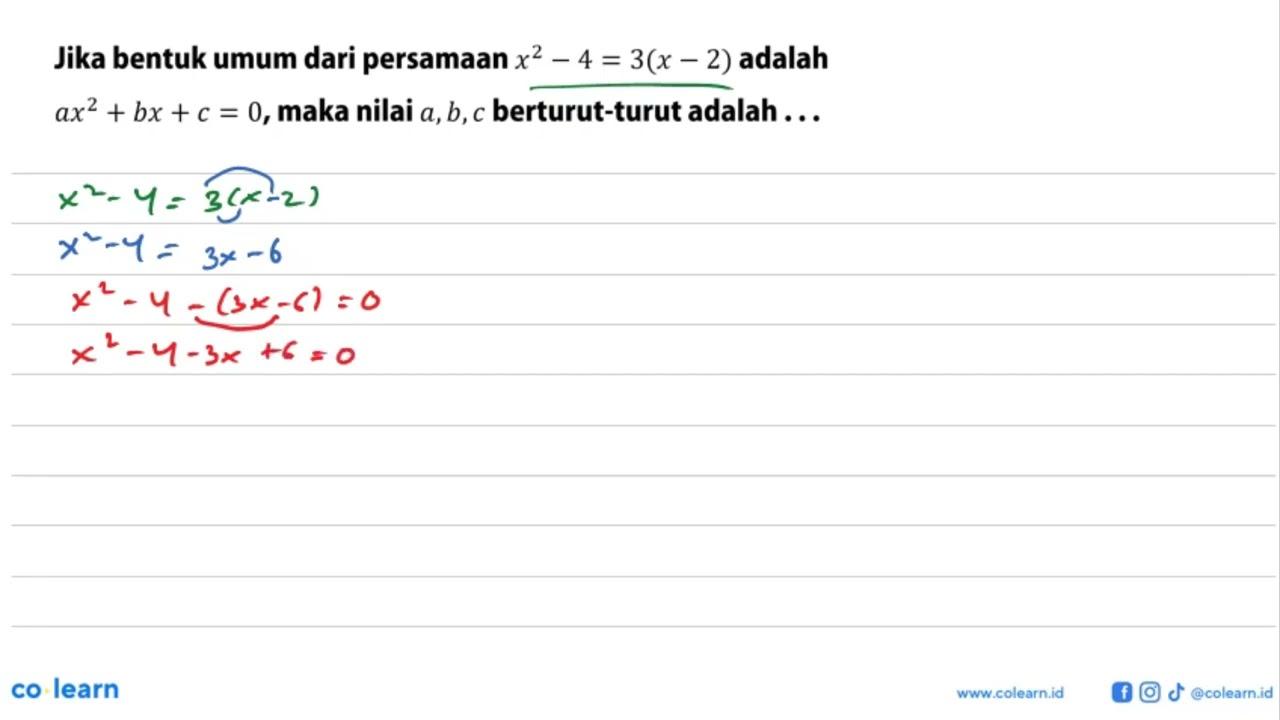 Jika bentuk umum dari persamaan x^2 - 4 = 3(x-2) adalah