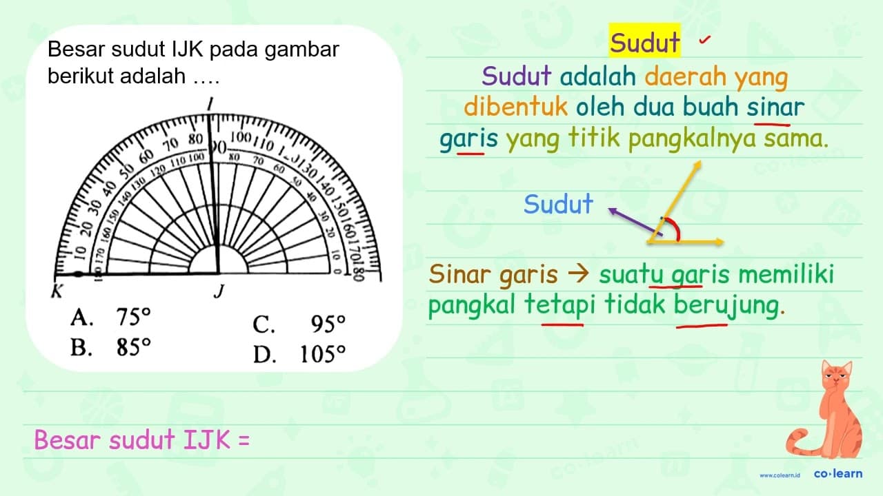 Besar sudut I J K pada gambar berikut adalah .... A. 75 C.