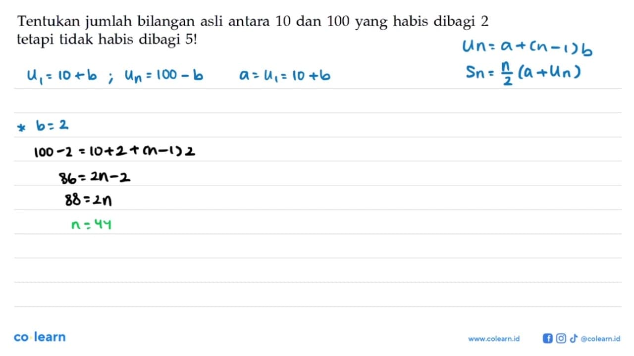 Tentukan jumlah bilangan asli antara 10 dan 100 yang habis