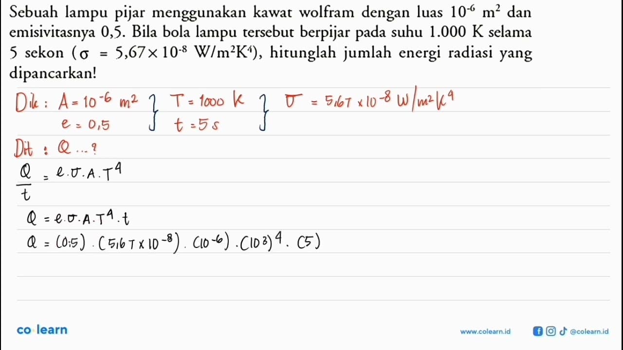 Sebuah lampu pijar menggunakan kawat wolfram dengan luas