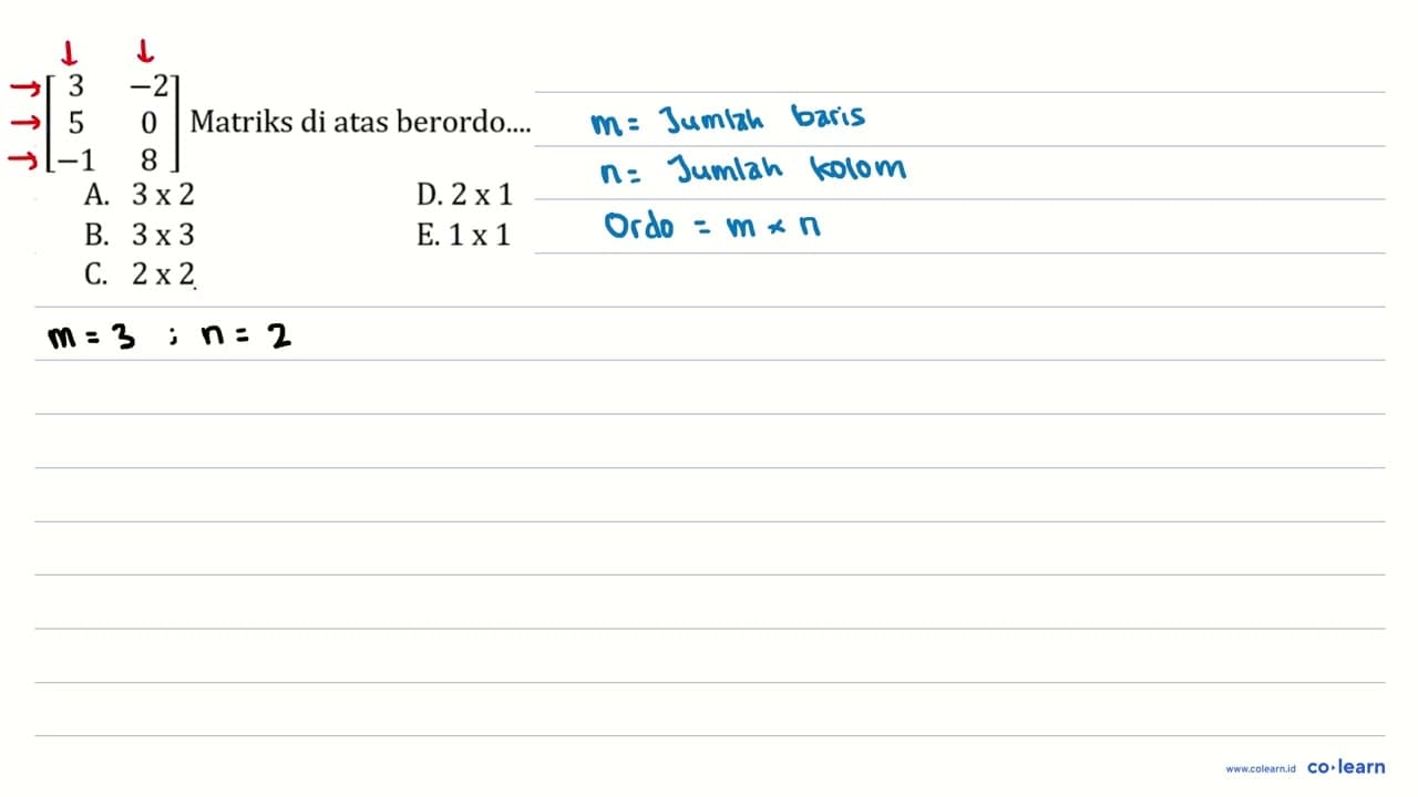 [3 -2 5 0 -1 8] Matriks di atas berordo .....