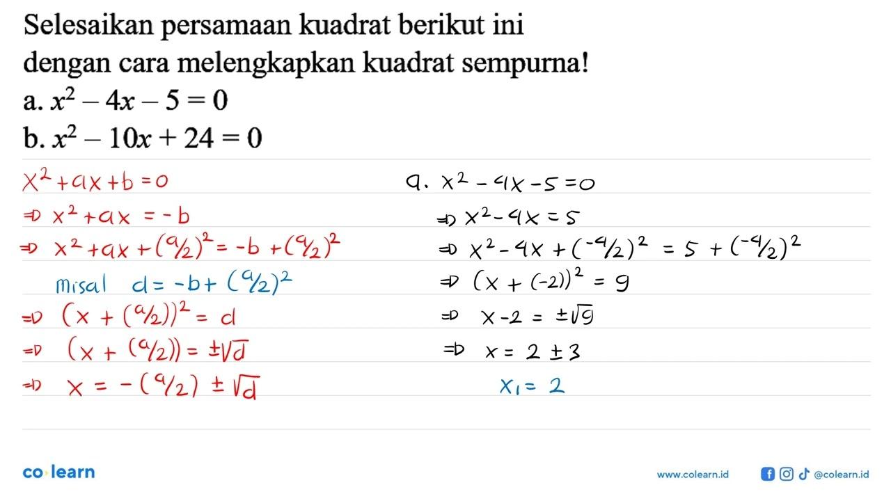 Selesaikan persamaan kuadrat berikut ini dengan cara