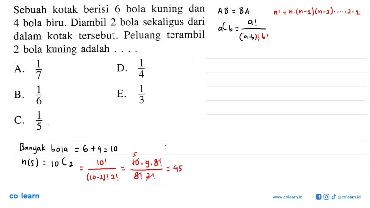 Sebuah kotak berisi 6 bola kuning dan 4 bola biru. Diambil