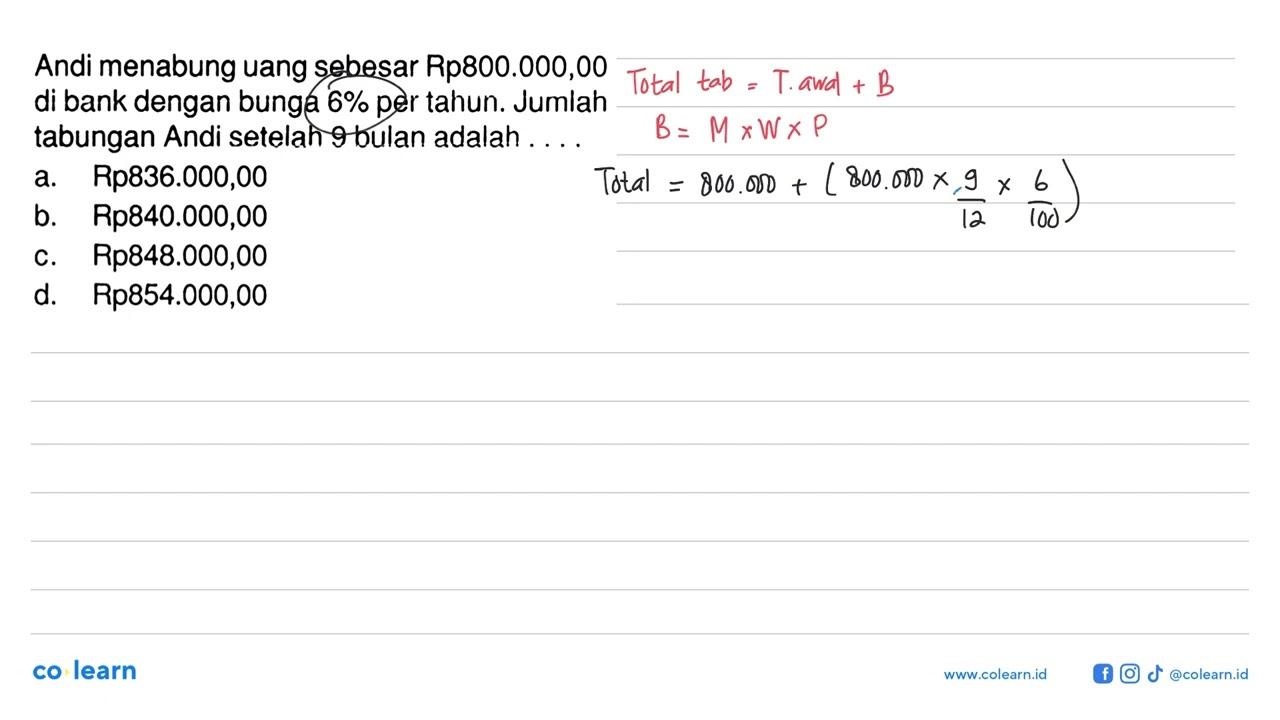 Andi menabung uang sebesar Rp800.000,00 di bank dengan