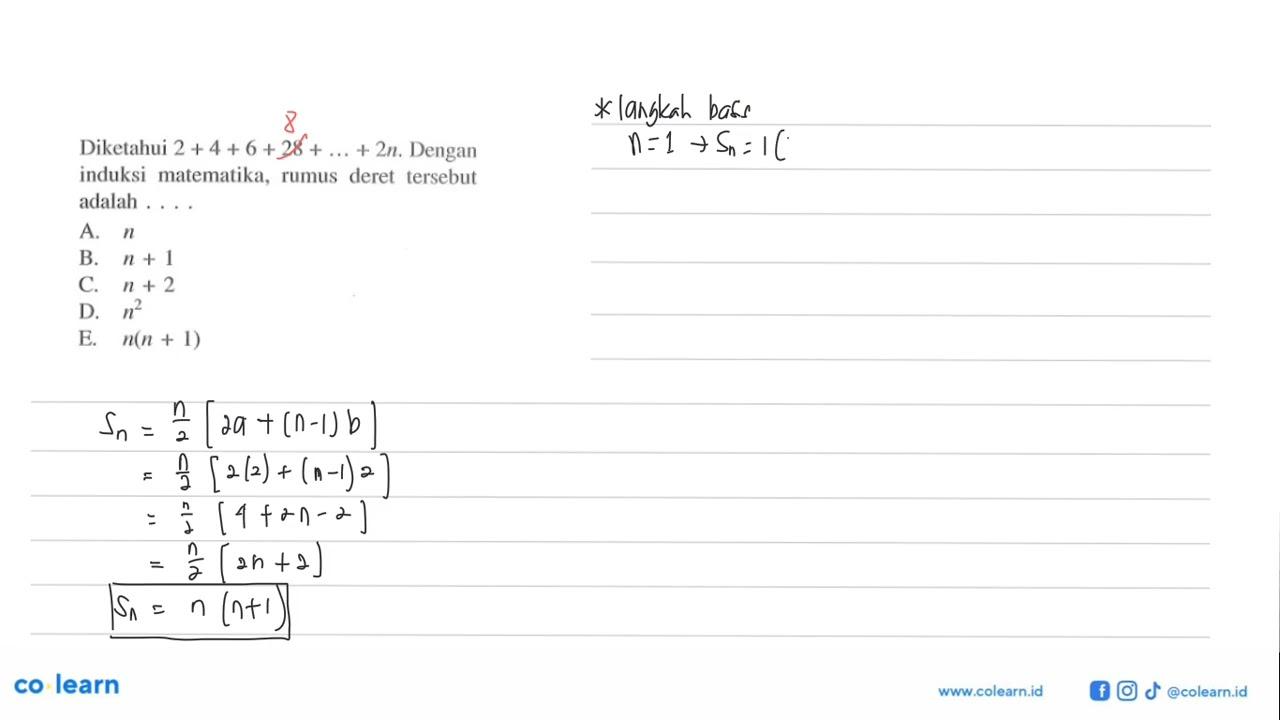 Diketahui 2+4+6+28+...+2n. Dengan induksi matematika, rumus