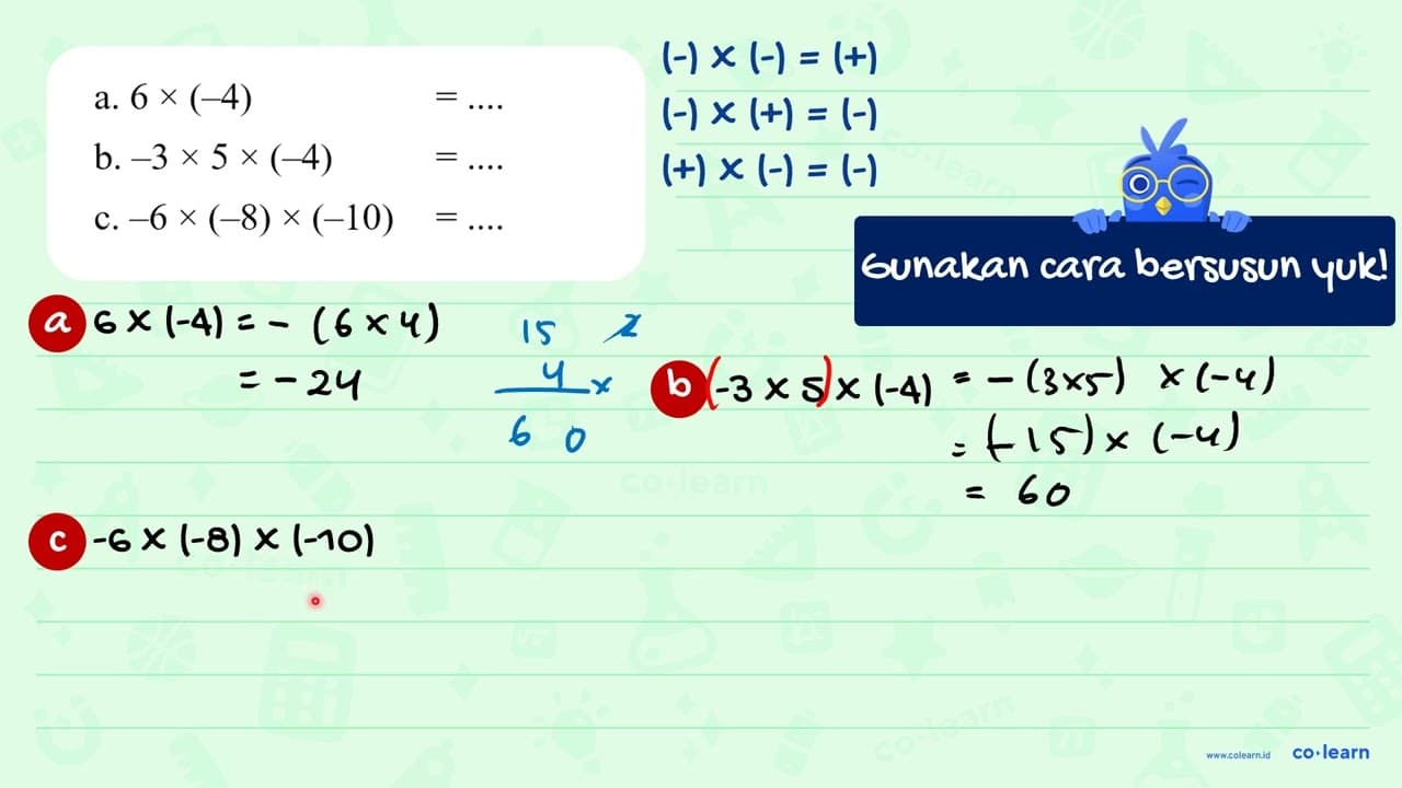 a. 6 x (-4) = .... b. -3 x 5 x (-4) = .... c. -6 x (-8) x