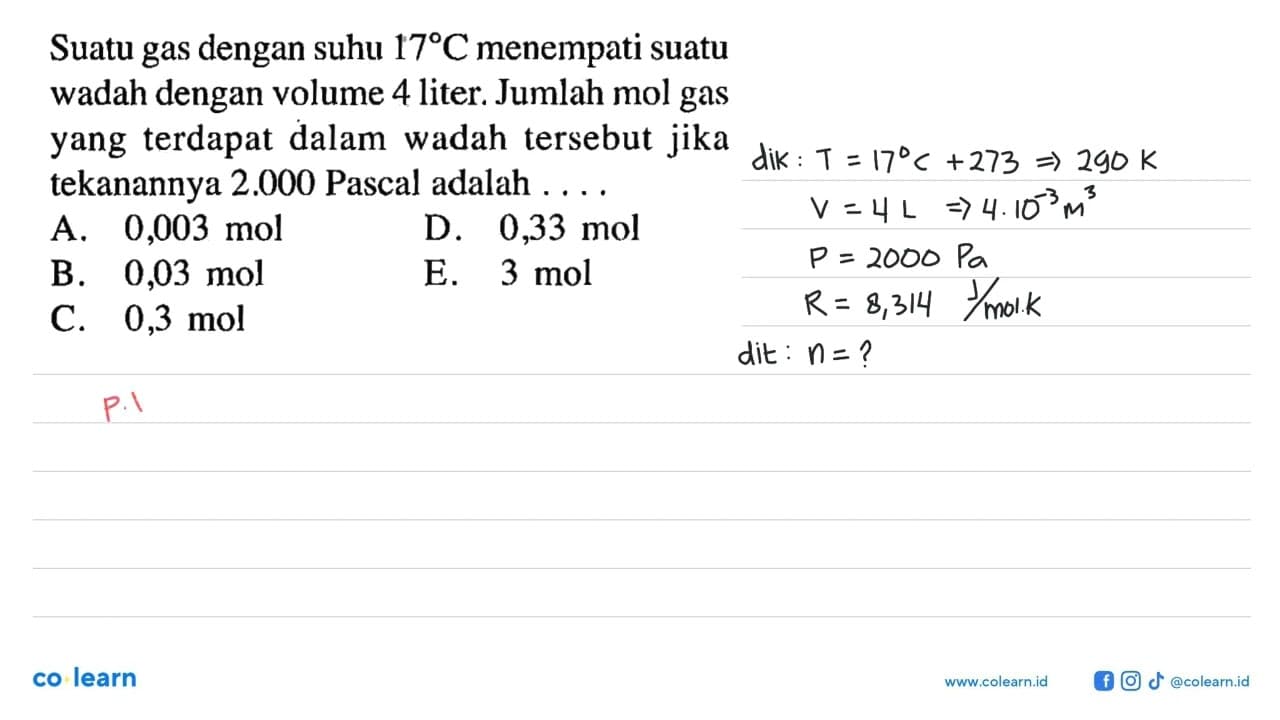 Suatu gas dengan suhu 17 C menempati suatu wadah dengan