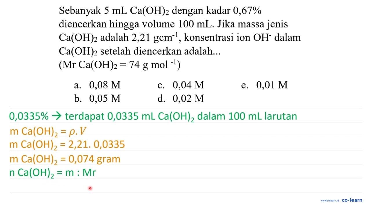 Sebanyak 5 mL Ca(OH)_(2) dengan kadar 0,67% diencerkan