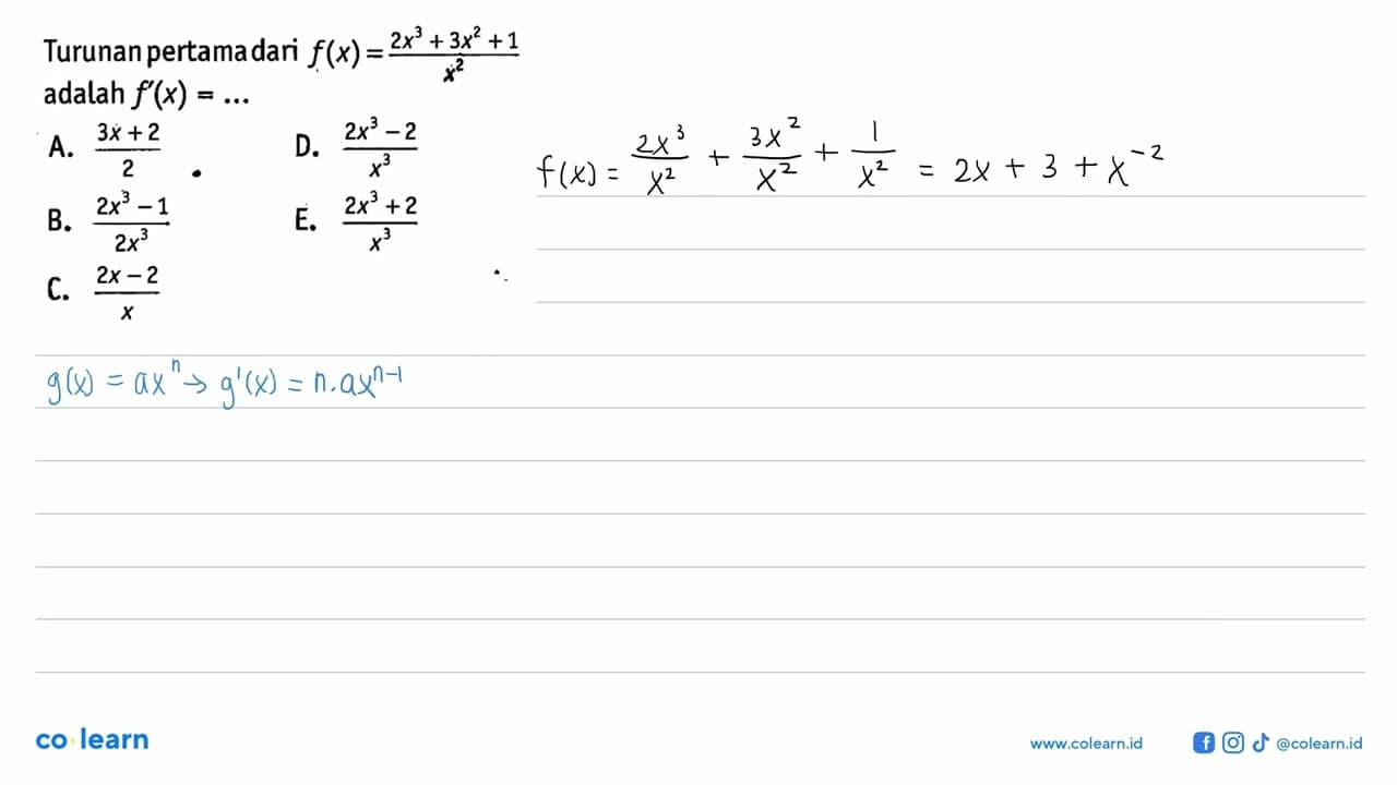 Turunan pertama dari f(x)=(2x^3+3x^2+1)/x^2 adalah