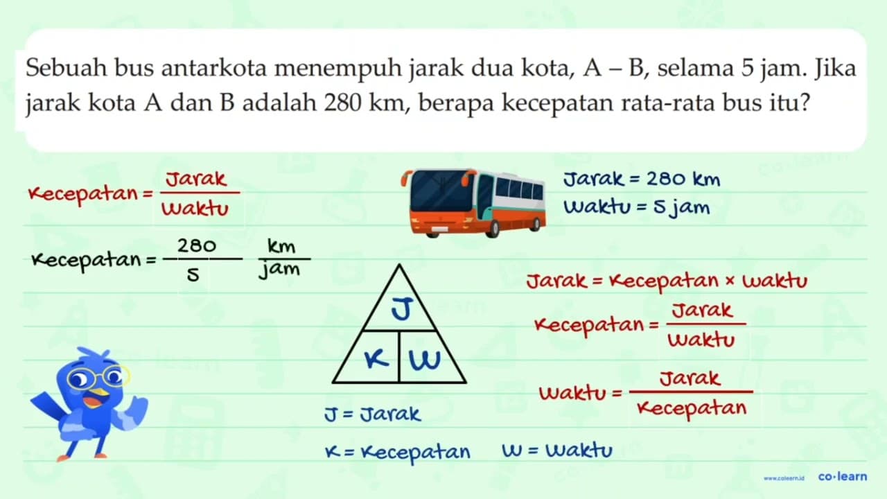 Sebuah bus antarkota menempuh jarak dua kota, A - B, selama